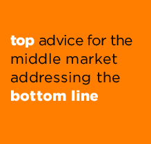 Top Advice for the middle market addressing the bottom line