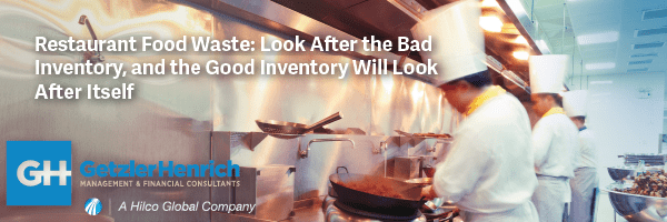 Restaurant Food Waste: Look After the Bad Inventory, and the Good Inventory Will Look After Itself